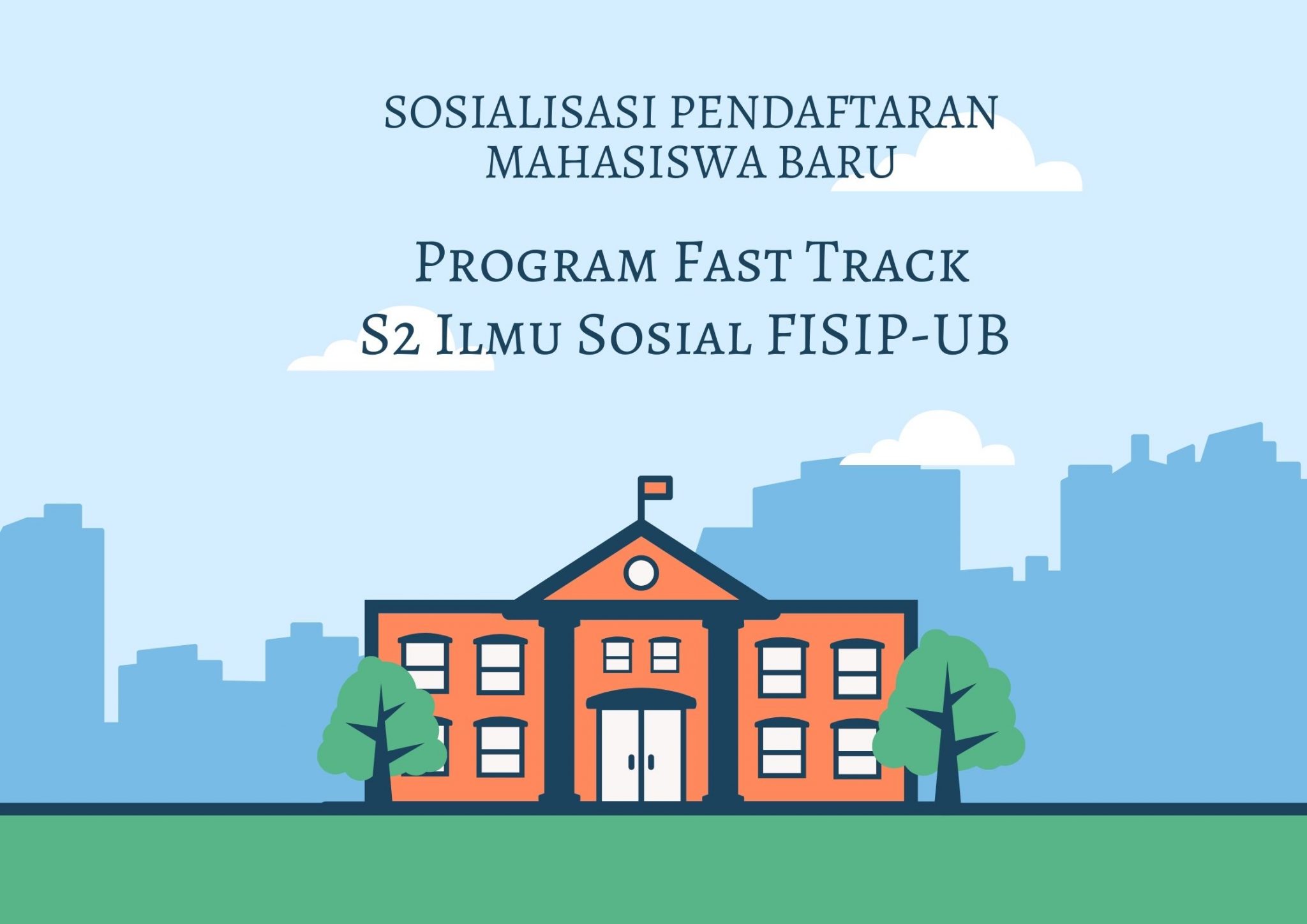 Pengumuman Sosialisasi Pendaftaran Mahasiswa Baru Program Fast Track S2 Ilmu Sosial Fisip Ub 7854