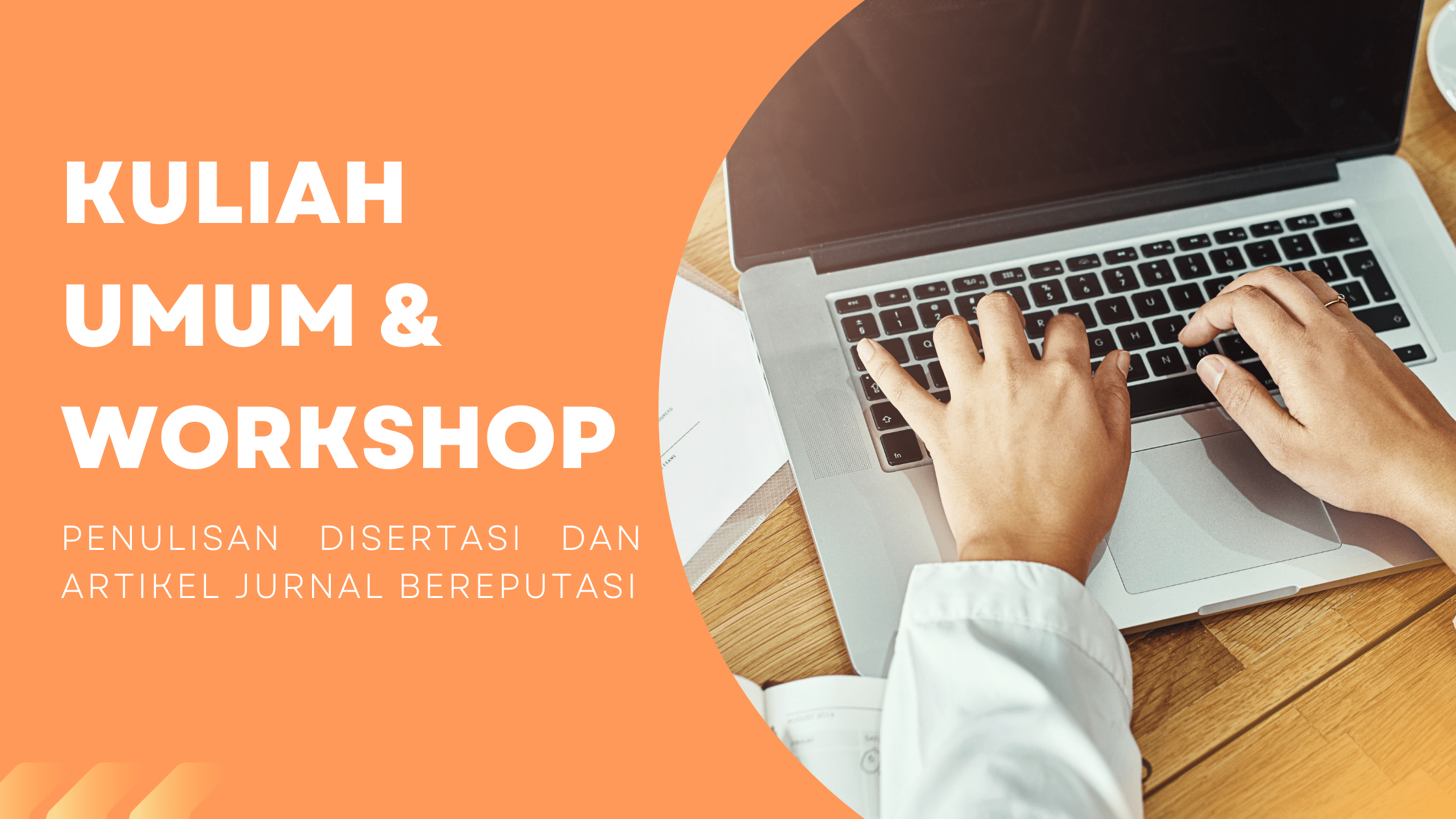 Pengumuman Kuliah Umum Dan Workshop Penulisan Disertasi Dan Artikel