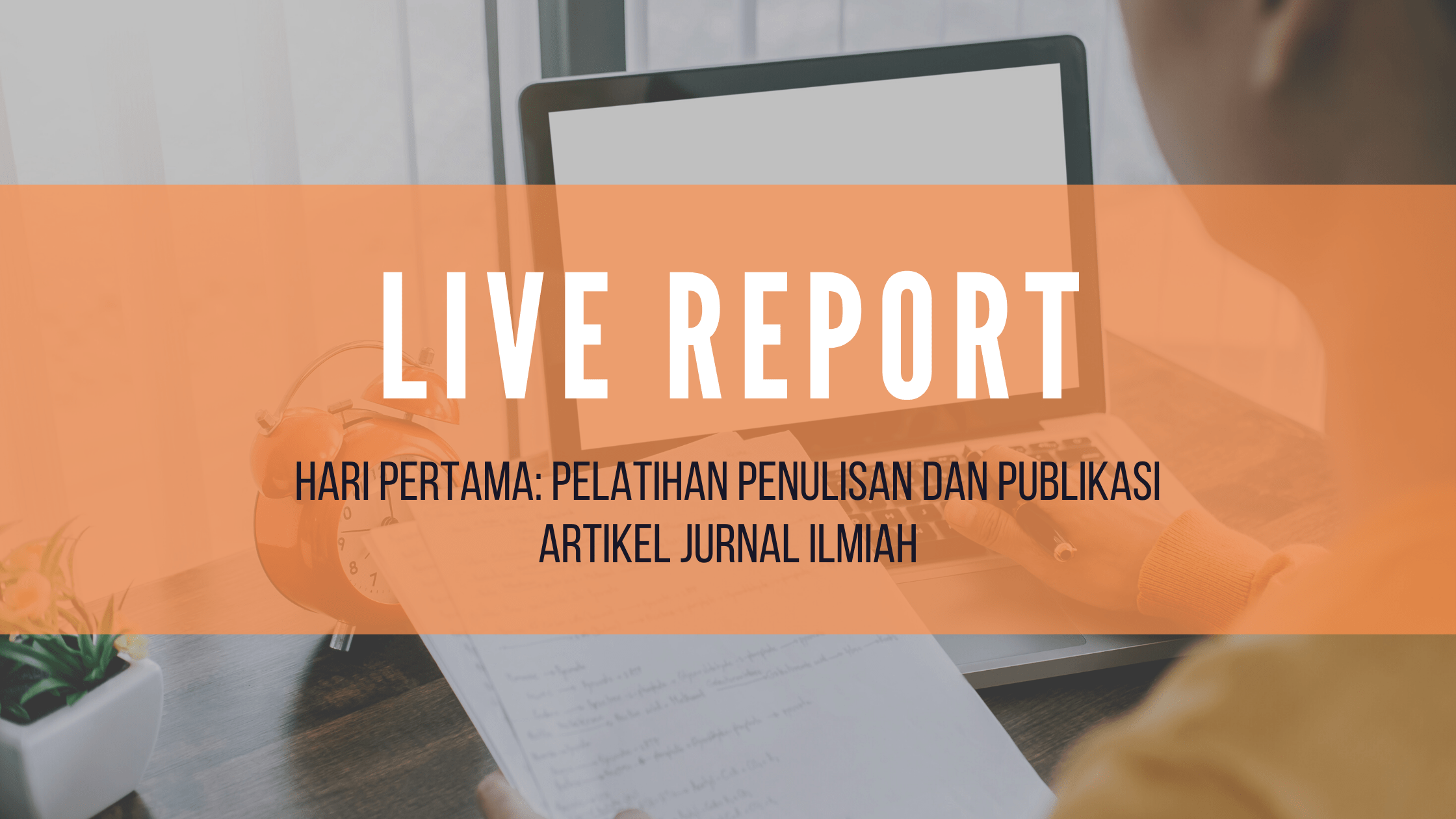 Featured Image Live report Jurnal Day 1-min